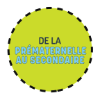 De la prématernelle au secondaire