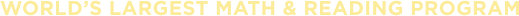 World's Largest Math & Reading Program