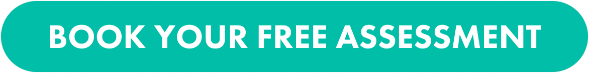 BOOK YOUR FREE ASSESSMENT