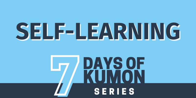 Self-Learning: 7 Days of Kumon graphic