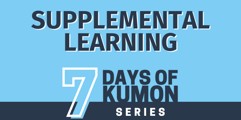 Supplemental Learning: 7 Days of Kumon
