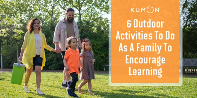6 Family Outdoor Activities To Encourage Learning