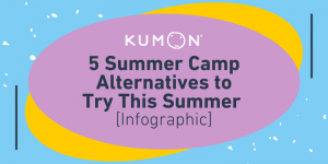 5 Summer Camp Alternatives to Try This Summer [Infographic]