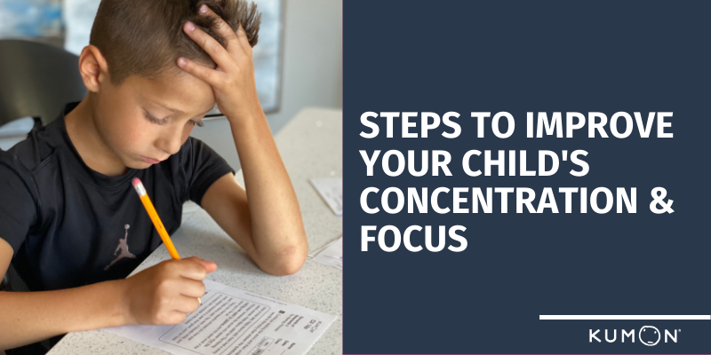graphic with a photo of a child using a worksheet with the text Steps to Improve Your Child's Concentration and Focus