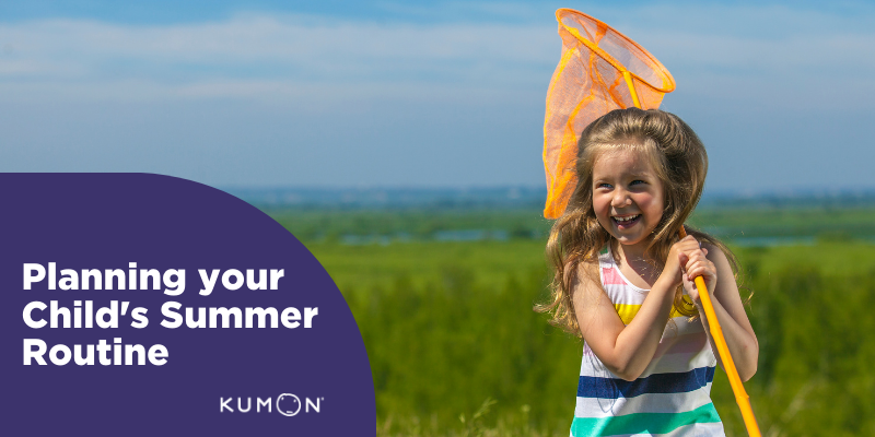 Kid smiling with net with the text planning your child's summer routine