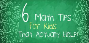 6 Math Tips for Kids that Actually Help