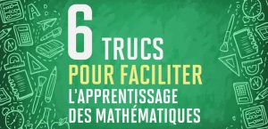 Six trucs pour faciliter l&#8217;apprentissage des mathématiques