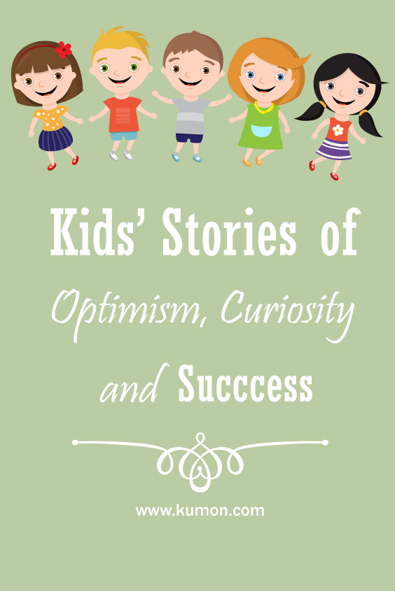 success story - kids' stories of optimism, curiosity and success