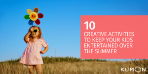 10 CREATIVE ACTIVITIES TO KEEP YOUR KIDS ENTERTAINED OVER THE SUMMER