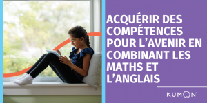 Acqu&eacute;rir des comp&eacute;tences pour l&rsquo;avenir en combinant les maths et l&rsquo;anglais